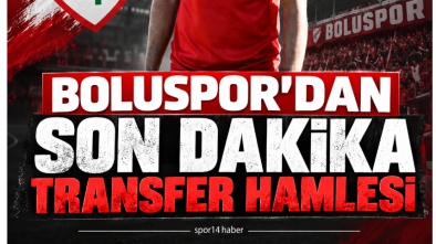 BOLUSPOR'DAN SON DAKİKA TRANSFER HAMLESİ