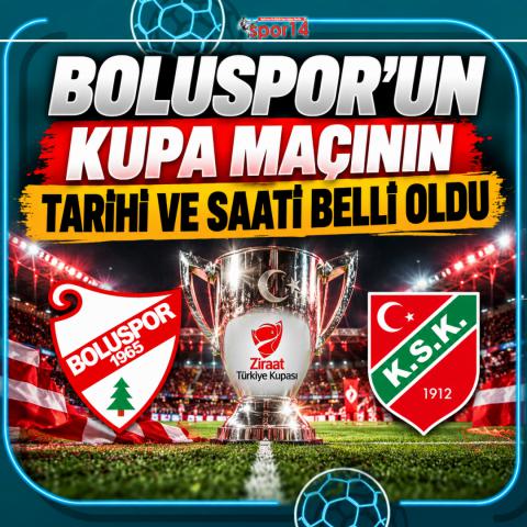 BOLUSPOR'UN KUPA MAÇININ TARİHİ VE SAATİ BELLİ OLDU