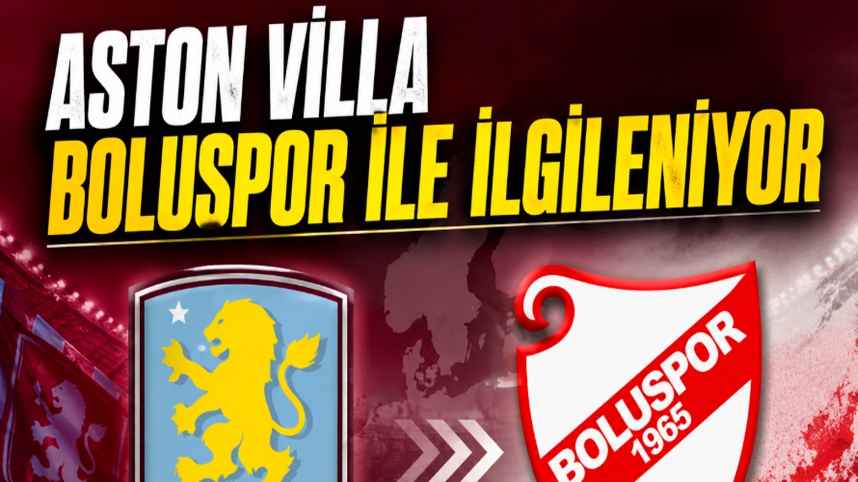 ASTON VİLLA’NIN SAHİPLERİNDEN BOLUSPOR ATAĞI