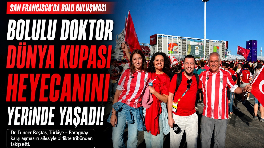 Bolulu Doktor, Milli Takım Heyecanını San Francisco’da Yaşadı