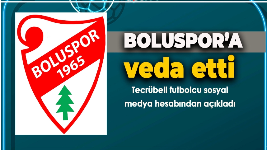 BOLUSPOR'DA BİR İSİM DAHA SÖZLEŞMESİNİ FESHETTİ