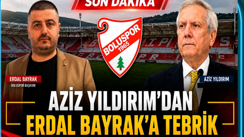 BAŞKAN BAYRAK'A FENERBAHÇE'DEN TEBRİK MESAJI