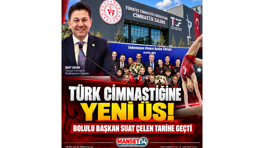 TÜRK CİMNASTİĞİNE YENİ ÜS! BOLULU BAŞKAN SUAT ÇELEN TARİHE GEÇTİ
