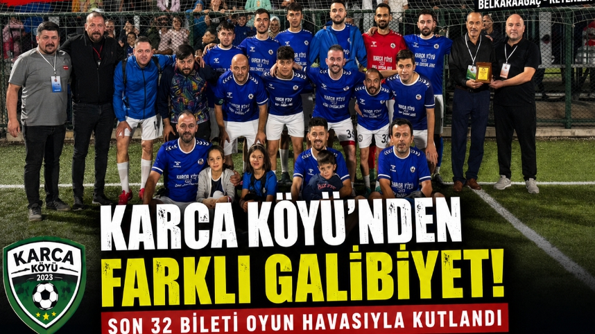 KARCA KÖYÜ SON 32 TURUNU BÖYLE KUTLADI