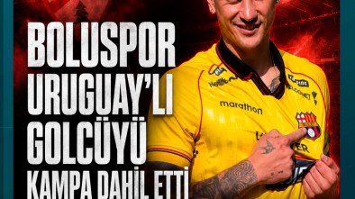 BOLUSPOR URUGUAY'LI GOLCÜYÜ KAMPA DAHİL ETTİ