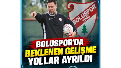 BOLUSPOR'DA BEKLENEN GELİŞME. YOLLAR AYRILDI