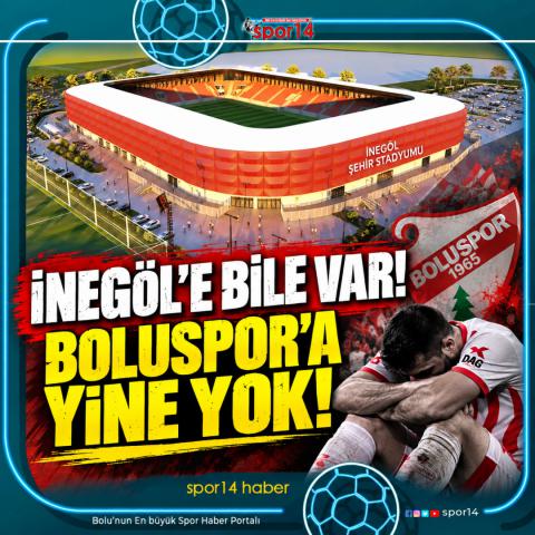 İNEGÖL'E BİLE VAR! BİZE YİNE YOK!