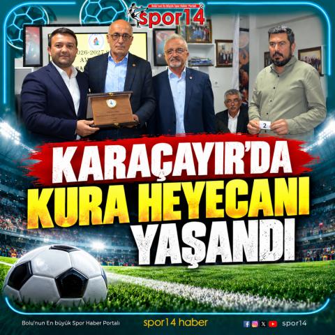 KARAÇAYIR'DA KURA HEYECANI YAŞANDI