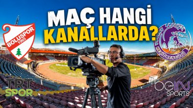 Maç Hangi Kanallarda?