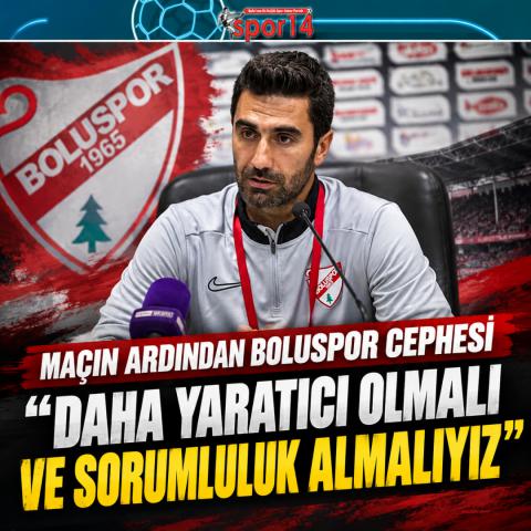 MAÇIN ARDINDAN BOLUSPOR CEPHESİ