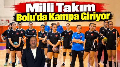 Milli Takım Bolu'da Kampa Giriyor