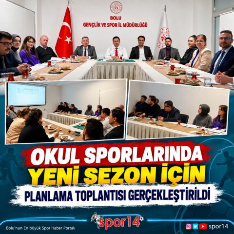 Okul Sporlarında Yeni Sezon İçin Planlama Toplantısı Gerçekleştirildi