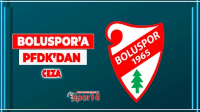 TFF BOLUSPOR'A KESİLEN CEZAYI AÇIKLADI