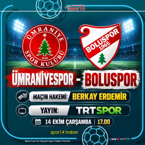 ÜMRANİYESPOR BOLUSPOR MAÇININ HAKEMİ VE YAYIN KANALI