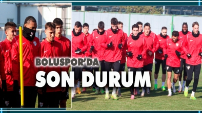 VANSPOR MAÇINA HAZIRLANAN BOLUSPOR'DA SON DURUM