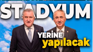 YENİ STADYUM İÇİN EN SOMUT EN YENİ VE RESMİ AÇIKLAMA